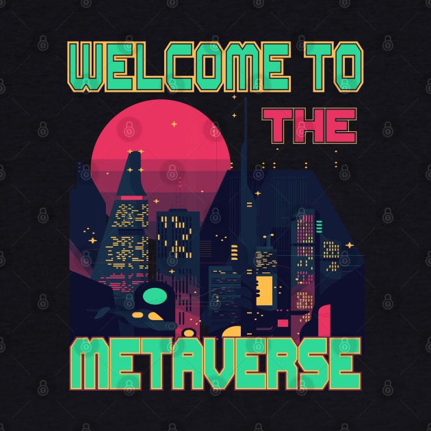 Metaverse Retro Synth Wave Welcome to the Metaverse by Surfer Dave Designs